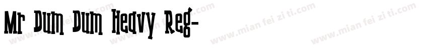 Mr Dum Dum Heavy Reg字体转换